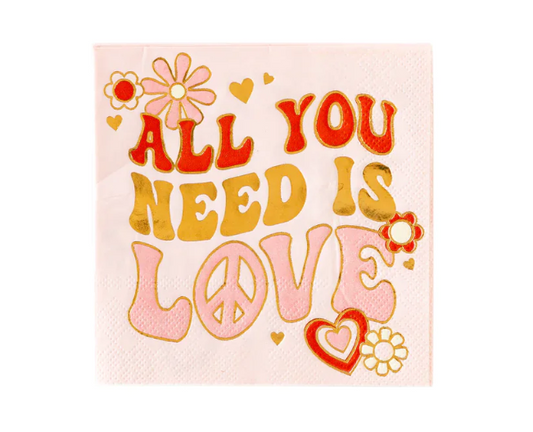 ALL YOU NEED IS LOVE- Small Napkin